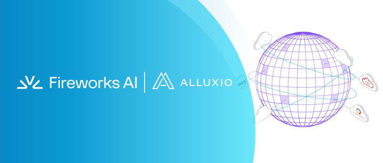 Fireworks AI凭借Alluxio实现跨云、跨区域的推理冷启动加速实践